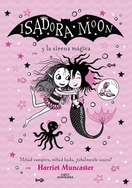 Grandes historias de Isadora Moon 5 - Isadora Moon y la sirena mágica '¡Un libro mágico con purpurina en la cubierta!'