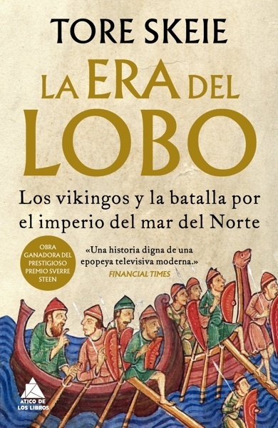 La era del lobo 'Los vikingos y la batalla por el imperio del mar del Norte'