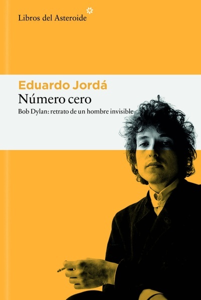 Número cero 'Bob Dylan: retrato de un hombre invisible'