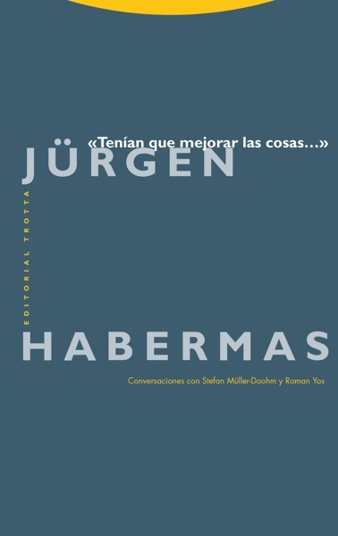Tenían que mejorar las cosas... 'Conversaciones con Stefan Müller-Doohm y Roman Yos'