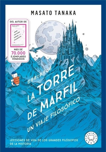 La torre de marfil 'Un viaje filosófico. Lecciones de vida de los grandes filósofos de la historia'