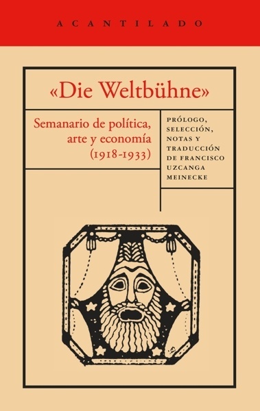 Die Weltbühne 'Semanario de política, arte y economía (1918-1933)'