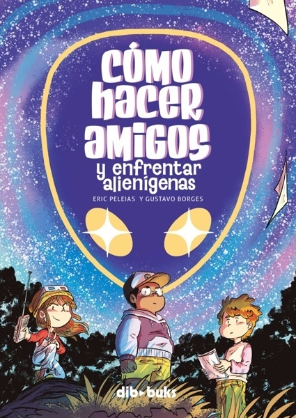 Cómo hacer amigos y enfrentar alienígenas 'Una aventura juvenil de ciencia ficción, humor y viajes en el tiempo'