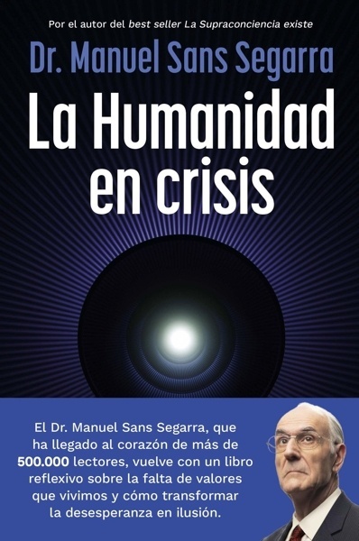 La Humanidad en crisis 'La Supraconciencia es la oportunidad para el cambio'
