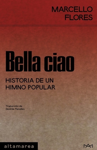 Bella ciao 'Historia de un himno popular'