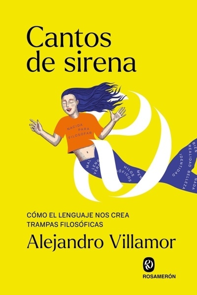 Cantos de sirena 'Cómo el lenguaje nos crea trampas filosóficas'