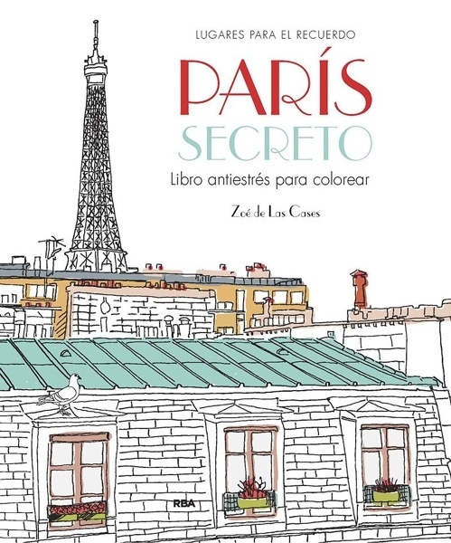 París secreto. Libro antiestrés para colorear