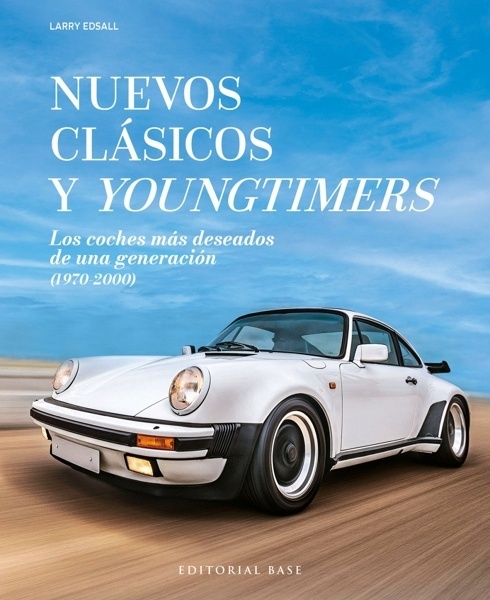 Nuevos clásicos y Youngtimers 'Los coches más deseados de una generación (1970-2000)'