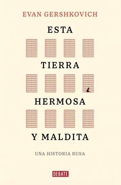 Esta tierra hermosa y maldita 'Una historia rusa'