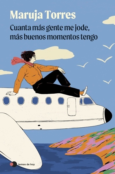 Cuanta más gente me jode, más buenos momentos tengo