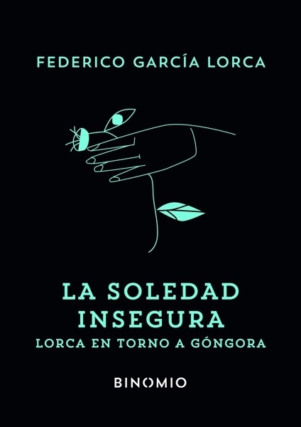 La soledad insegura 'Lorca en torno a Góngora'