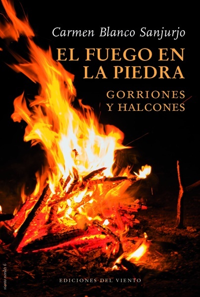 El fuego en la piedra 'Gorriones y Halcones'