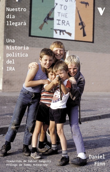 Nuestro día llegará 'Una historia política del IRA'