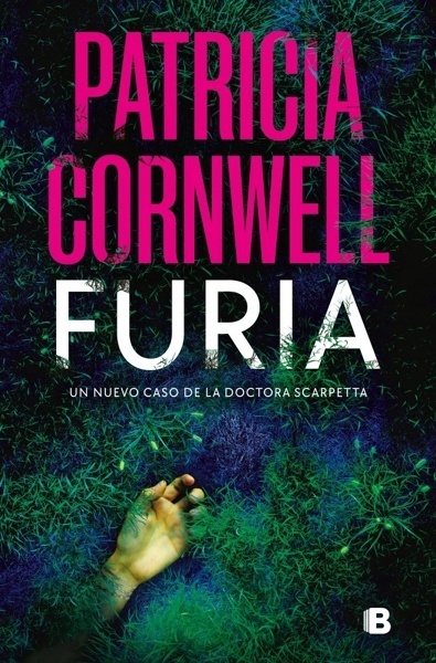 Furia (Doctora Kay Scarpetta 26) '(DOCTORA KAY SCARPETTA 26)'