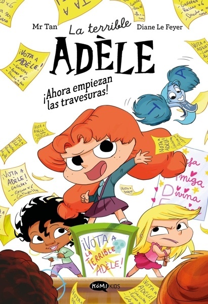 La terrible Adèle novela 2. ¡Ahora empiezan las travesuras!