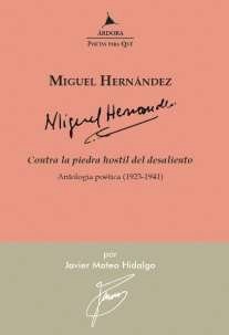 Contra la piedra hostil del desaliento. 'Antología poética 1923-1941'