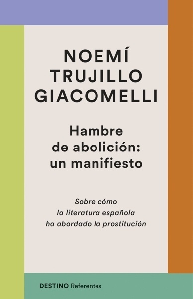 Hambre de abolición: un manifiesto 'Sobre cómo la literatura española ha abordado la prostitución'
