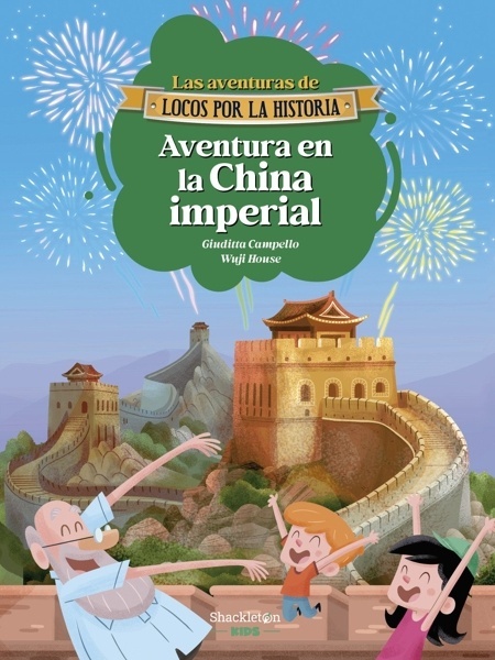 Aventura en la China imperial 'Viaja en el tiempo con Carmen, Marco y el abuelo y vive una increíble aventura en la muralla china.'
