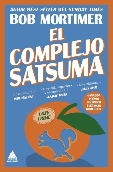 El complejo Satsuma 'Una novela desternillante ganadora del premio Bollinger Everyman Wodehouse de Novela Cómica'