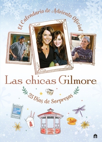 Las chicas Gilmore. El calendario de adviento oficial. 25 días de regalos y sorpresas 'CALENDARIO DE ADVIENTO'